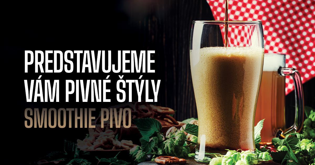 Predstavujeme vám pivné štýly: Smoothie pivo