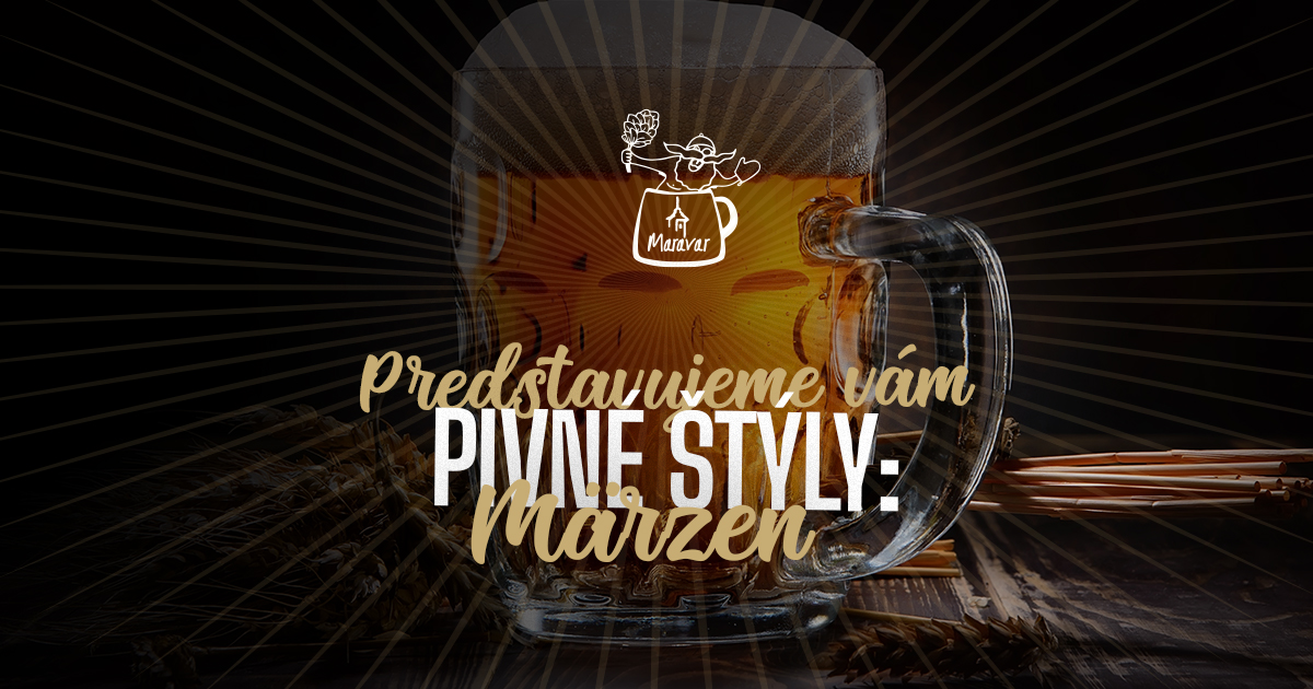 Predstavujeme vám pivné štýly: Märzen